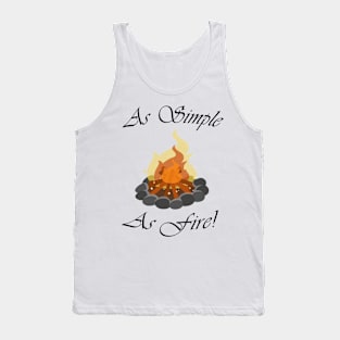 As simple as fire Tank Top